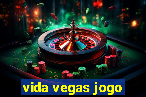 vida vegas jogo